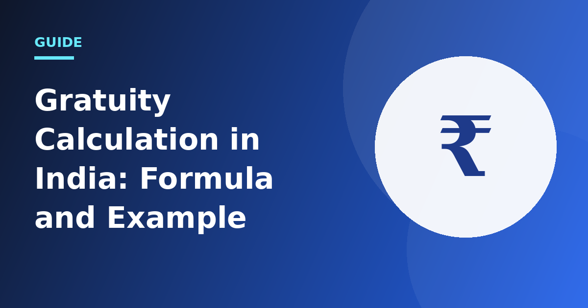 Gratuity Calculation in India: Formula and Example